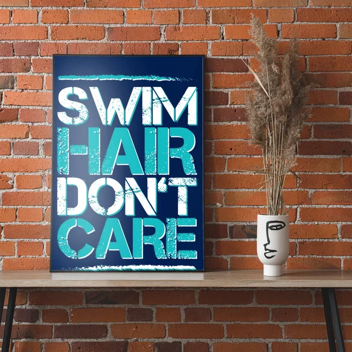 Swim Hair Don't Care Poster