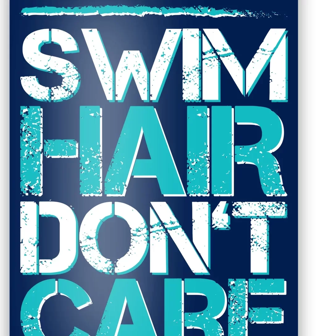 Swim Hair Don't Care Poster