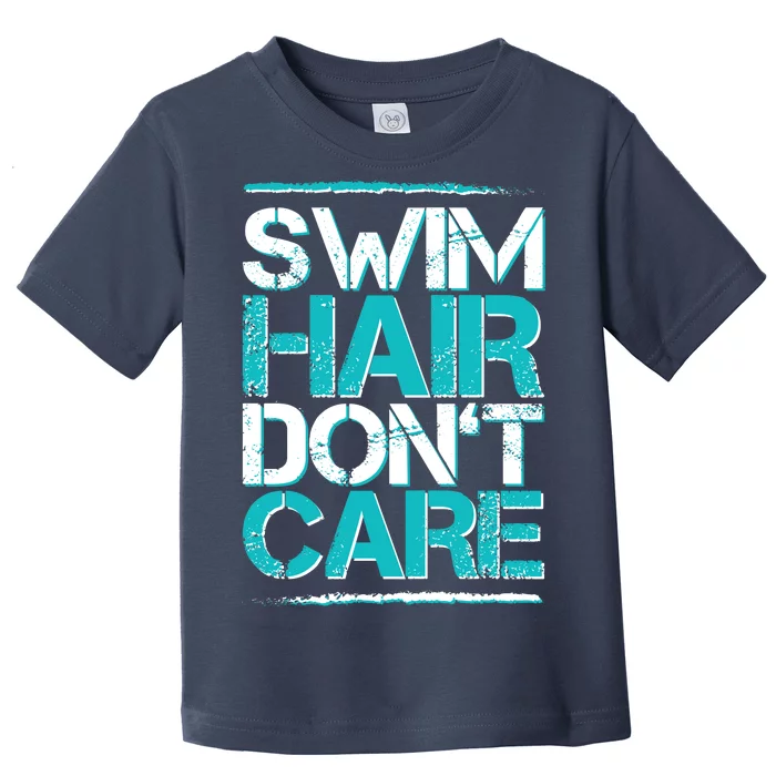 Swim Hair Don't Care Toddler T-Shirt