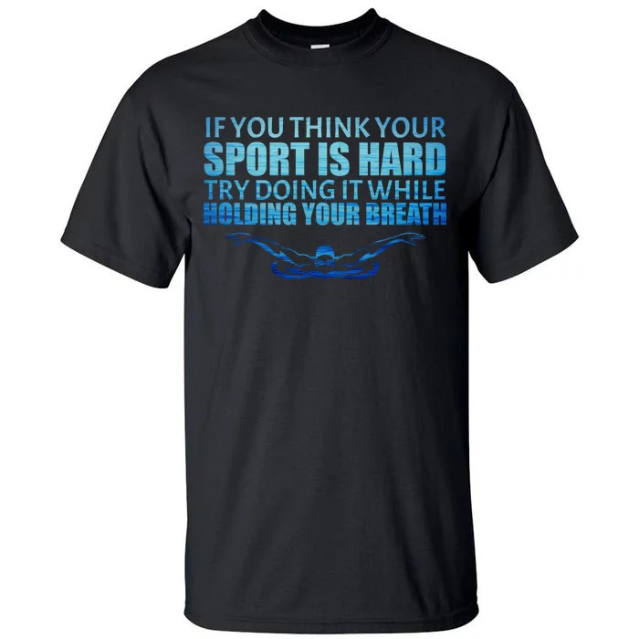 Swimming Is Hard Tall T-Shirt