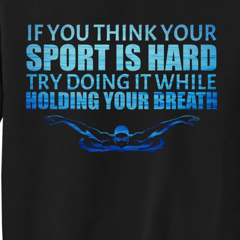 Swimming Is Hard Tall Sweatshirt