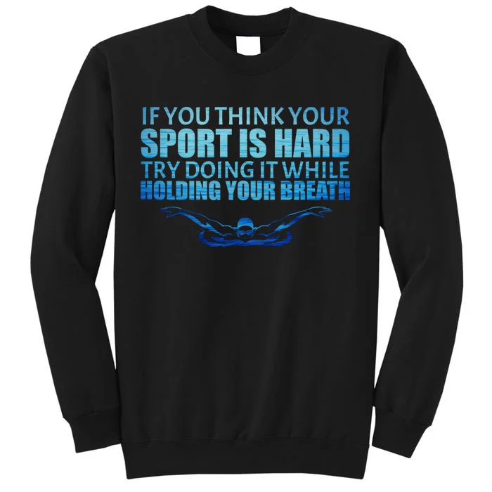 Swimming Is Hard Tall Sweatshirt