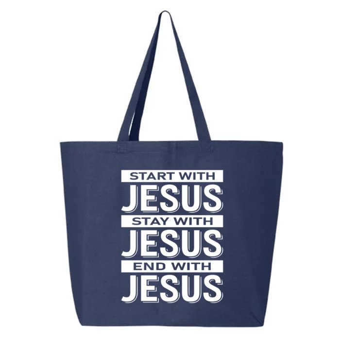 Start With Jesus Stay With End With 25L Jumbo Tote