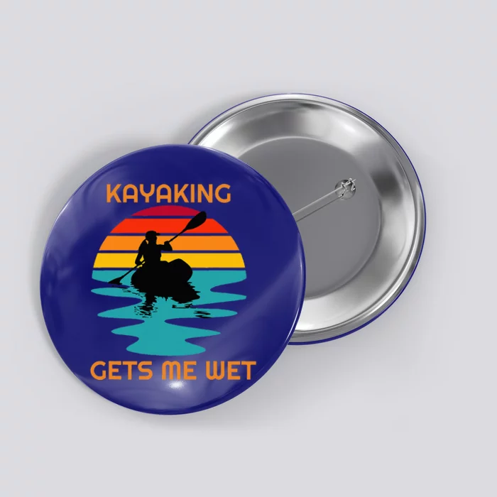 Sunset Women Kayaking Gets Me Wet Kayak Boating Button