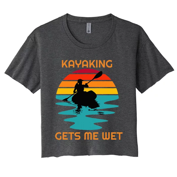 Sunset Women Kayaking Gets Me Wet Kayak Boating Women's Crop Top Tee