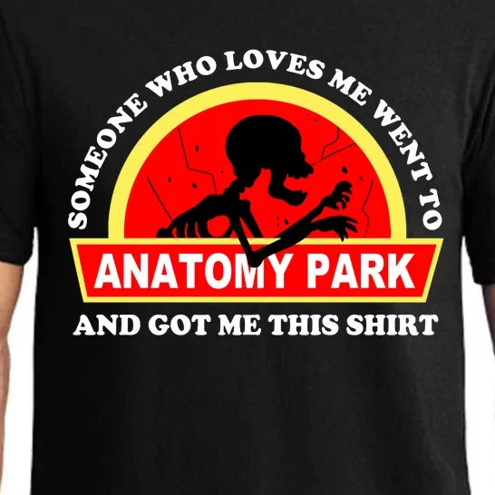 Someone Who Loves Me Went Anatomy Park And Got Me This Pajama Set