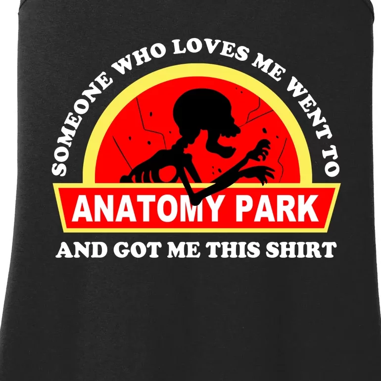 Someone Who Loves Me Went Anatomy Park And Got Me This Ladies Essential Tank