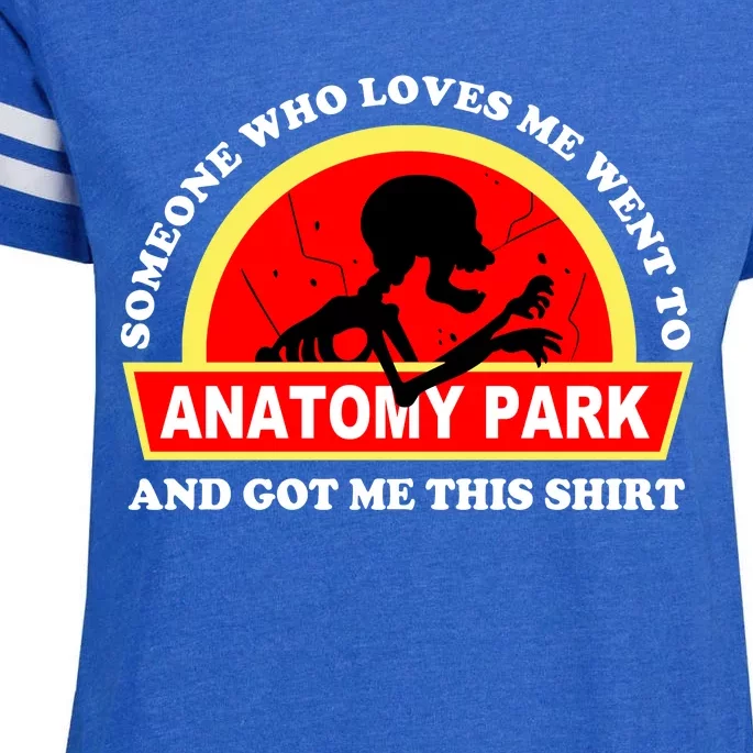 Someone Who Loves Me Went Anatomy Park And Got Me This Enza Ladies Jersey Football T-Shirt