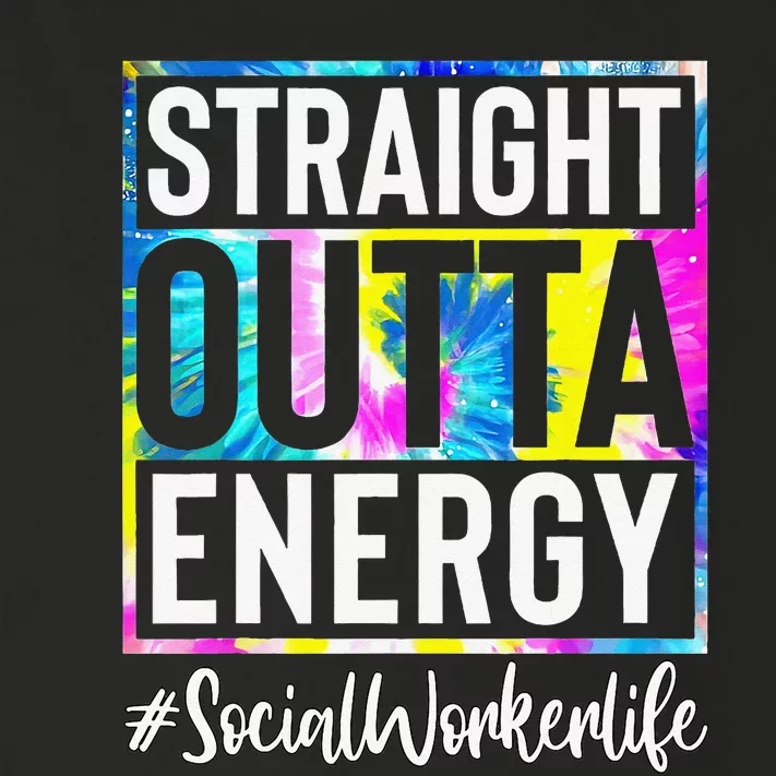 Social Worker Life Straight Outta Energy Tie Dye Toddler Long Sleeve Shirt