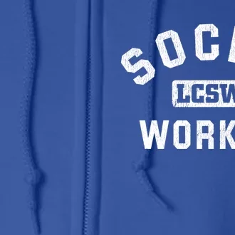 Social Worker Lcsw Social Work Month Funny Gift Cool Gift Full Zip Hoodie