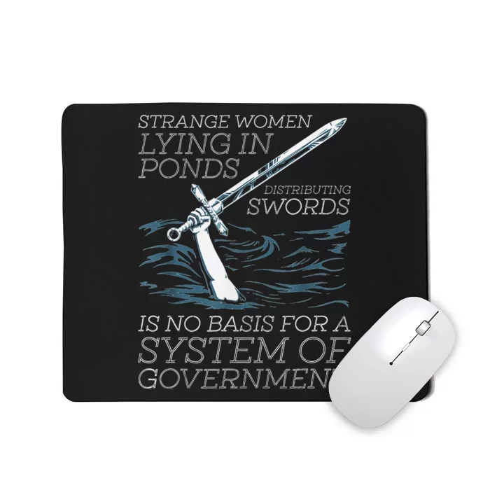 Strange Women Lying In Ponds Distributing Swords Mousepad