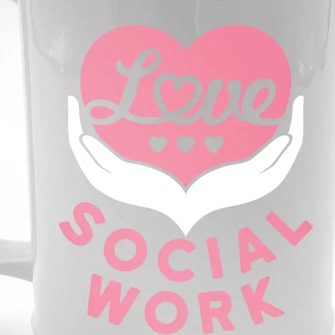 Social Worker Love Social Work Lcsw Heart Gift Funny Gift Front & Back Beer Stein