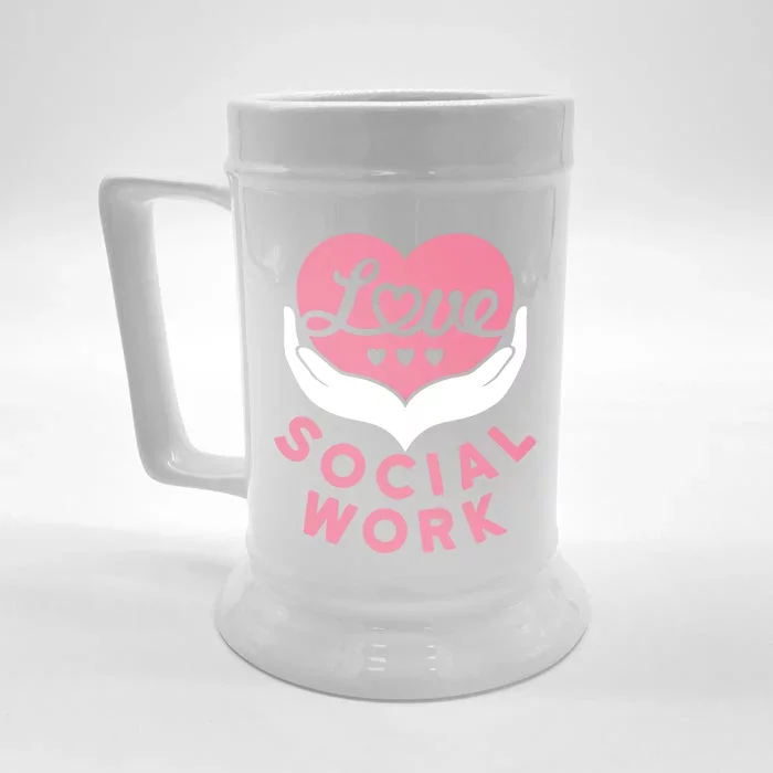 Social Worker Love Social Work Lcsw Heart Gift Funny Gift Front & Back Beer Stein