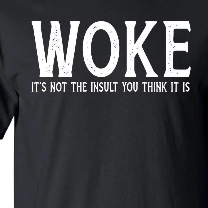 Stay Woke Liberal Tall T-Shirt