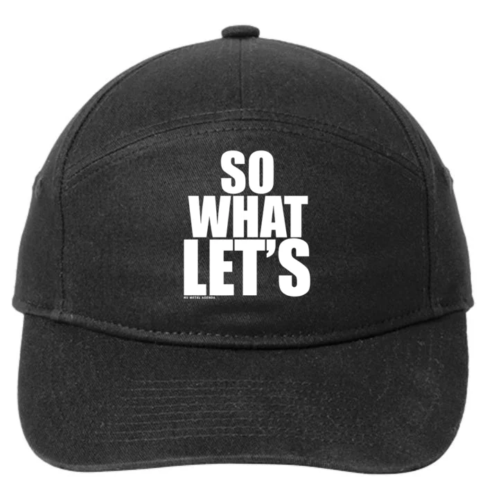 So What LetS Nu Metal Agenda 7-Panel Snapback Hat