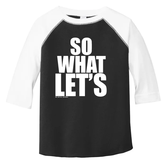 So What LetS Nu Metal Agenda Toddler Fine Jersey T-Shirt