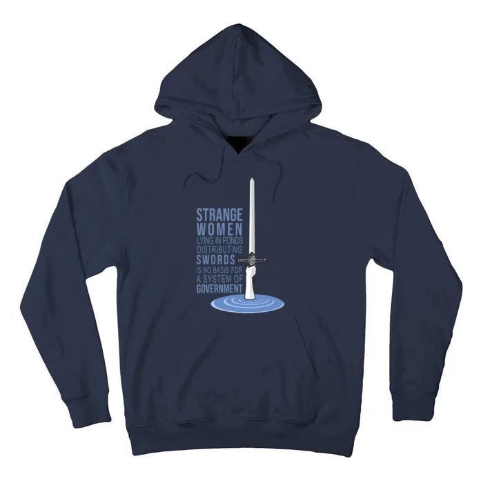 Strange Women Lying In Ponds Distributing Swords Tall Hoodie