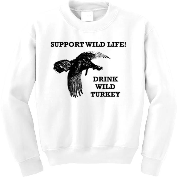 Support Wild Life Drink Wild Turkey Bourbon Vintage Gift Drinking Kids Sweatshirt