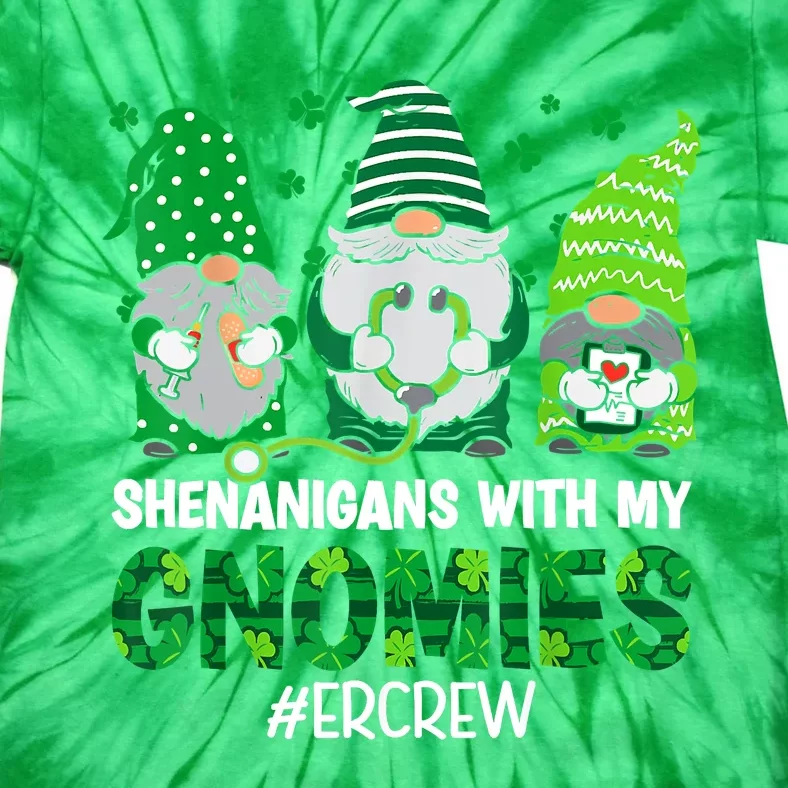 Shenanigans With My Gnomies ER Nurse St Patricks Day Gnome Tie-Dye T-Shirt