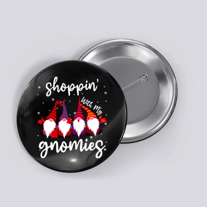 Shopping With My Gnomies Cute Xmas Gnomes Lover Christmas Button