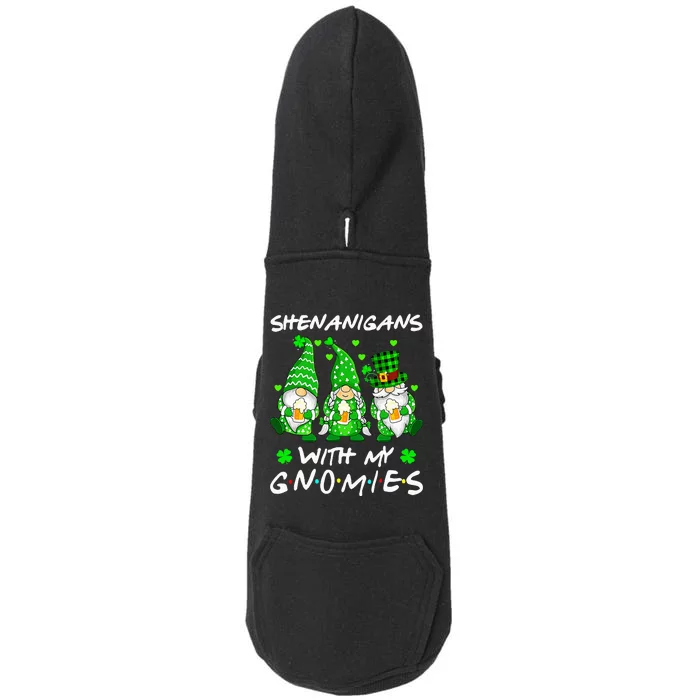 Shenanigans With My Gnomies Shamrock Happy St Patricks Day Doggie 3-End Fleece Hoodie