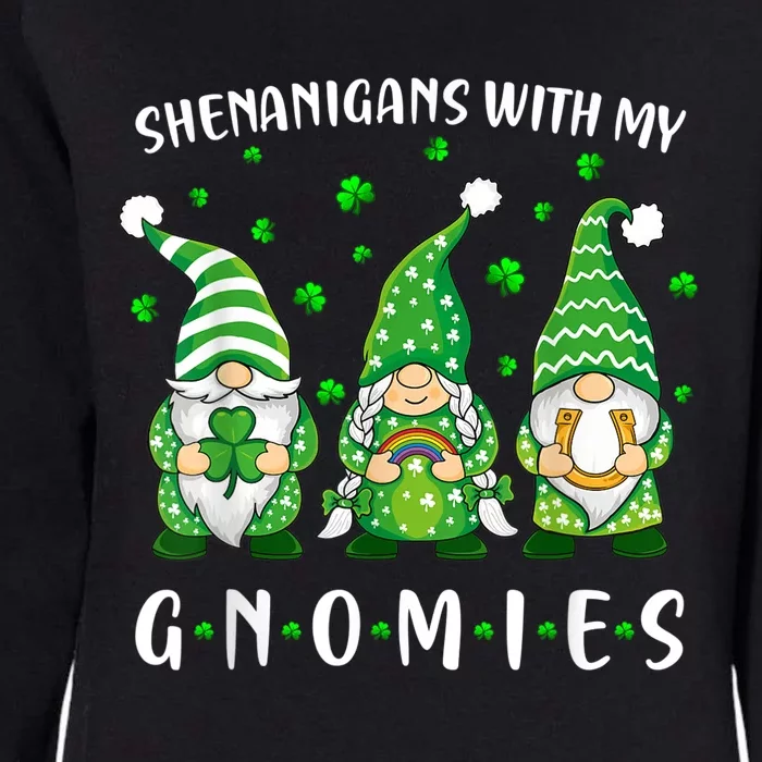 Shenanigans With My Gnomies St Patricks Day Gnome Womens California Wash Sweatshirt