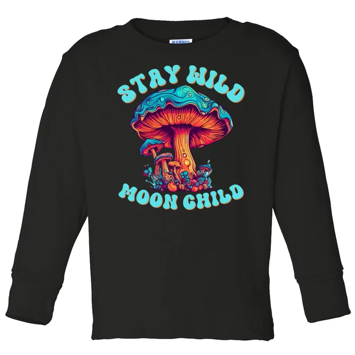 Stay Wild Moon Child Colorful TieDye Psychedelic LSD Magic Mushrooms Pop Culture Toddler Long Sleeve Shirt