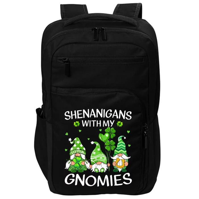 Shenanigans With My Gnomies Lucky Shamrock St Patricks Day Impact Tech Backpack