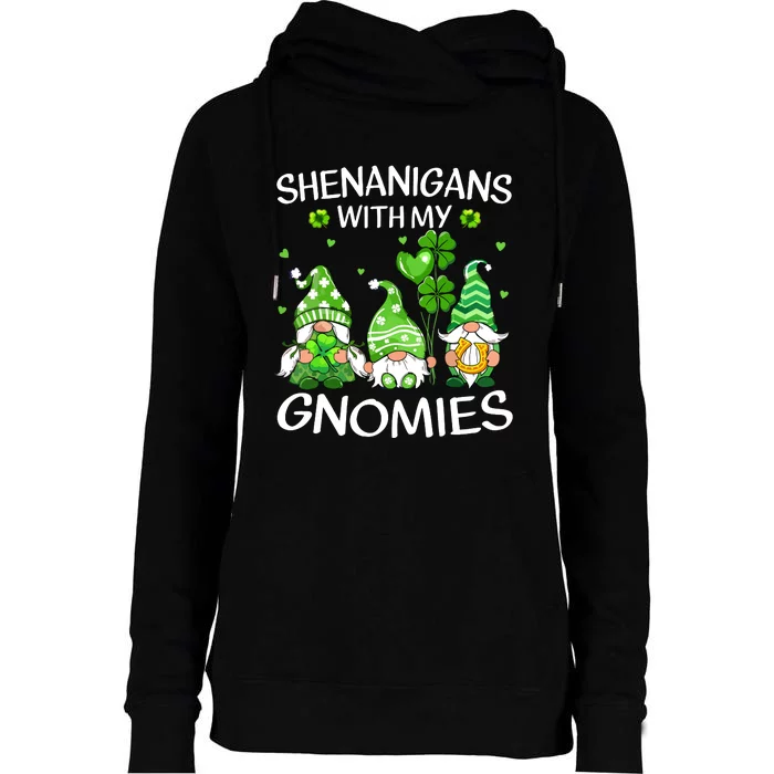 Shenanigans With My Gnomies Lucky Shamrock St Patricks Day Womens Funnel Neck Pullover Hood