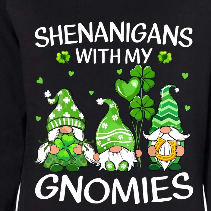 Shenanigans With My Gnomies Lucky Shamrock St Patricks Day Womens California Wash Sweatshirt