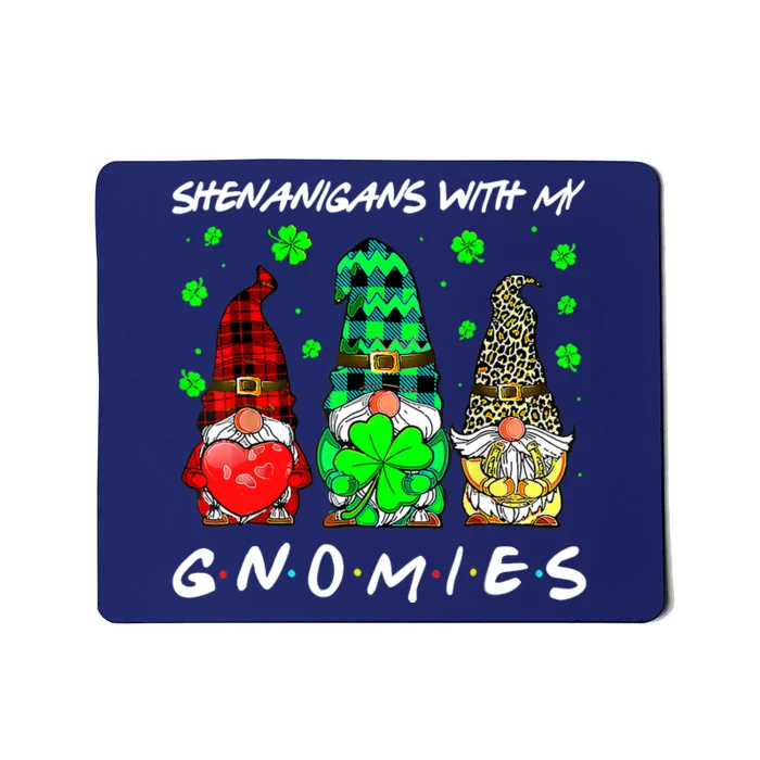 Shenanigans With My Gnomies Shamrock St Patrick's Day Gnome Mousepad