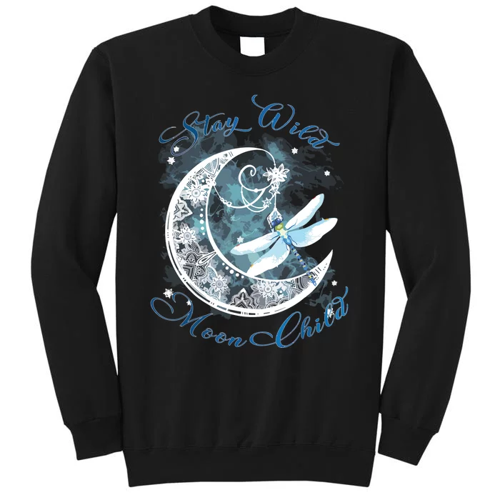 Stay Wild Moon ChildDragonfly Hippie Gift Tall Sweatshirt