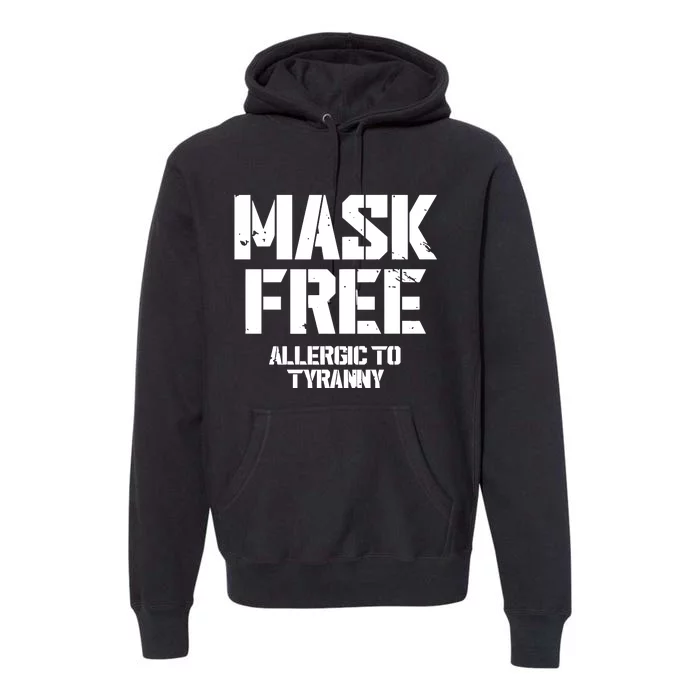 Steve Wearing Mask Free Allergic To Tyranny Premium Hoodie