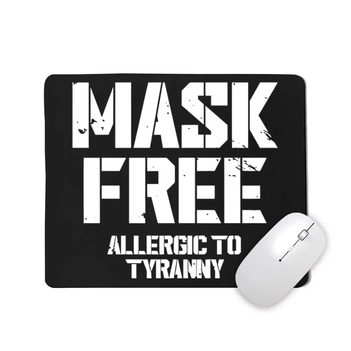 Steve Wearing Mask Free Allergic To Tyranny Mousepad