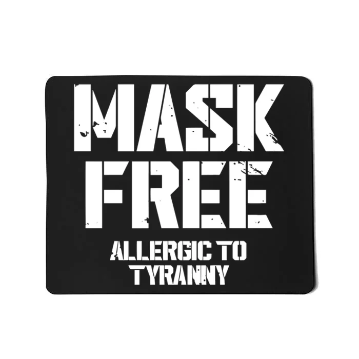 Steve Wearing Mask Free Allergic To Tyranny Mousepad