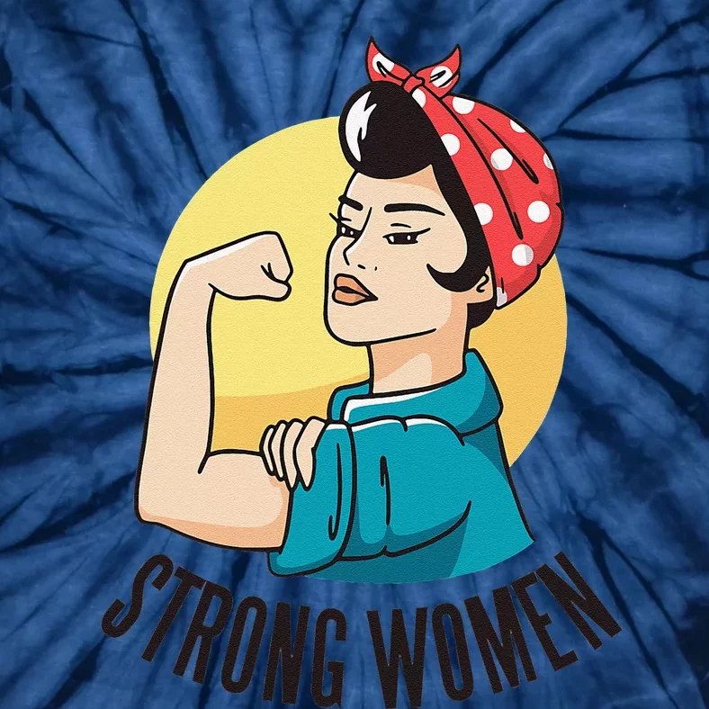 Strong Women Modern Rosie The Riveter Motivational Design Tie-Dye T-Shirt