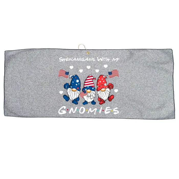 Shenanigans With My Gnomies 4th Of July Cute Gnome Patriotic Funny Gift Large Microfiber Waffle Golf Towel