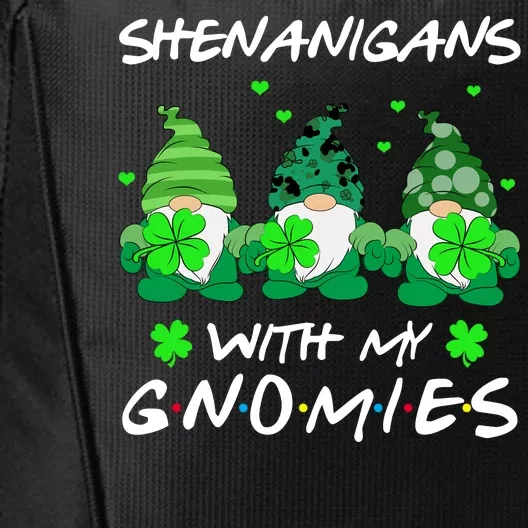 Shenanigans With My Gnomies Shamrock St Patricks Day City Backpack