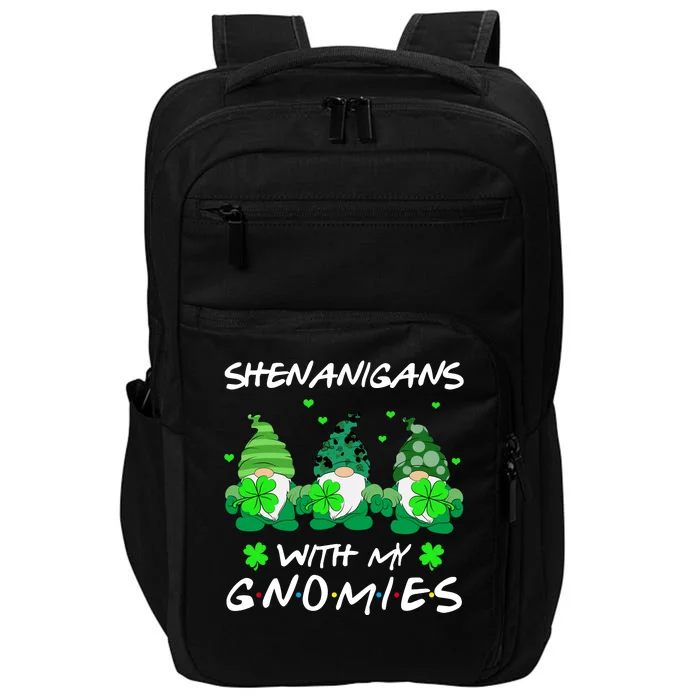 Shenanigans With My Gnomies Shamrock St Patricks Day Impact Tech Backpack