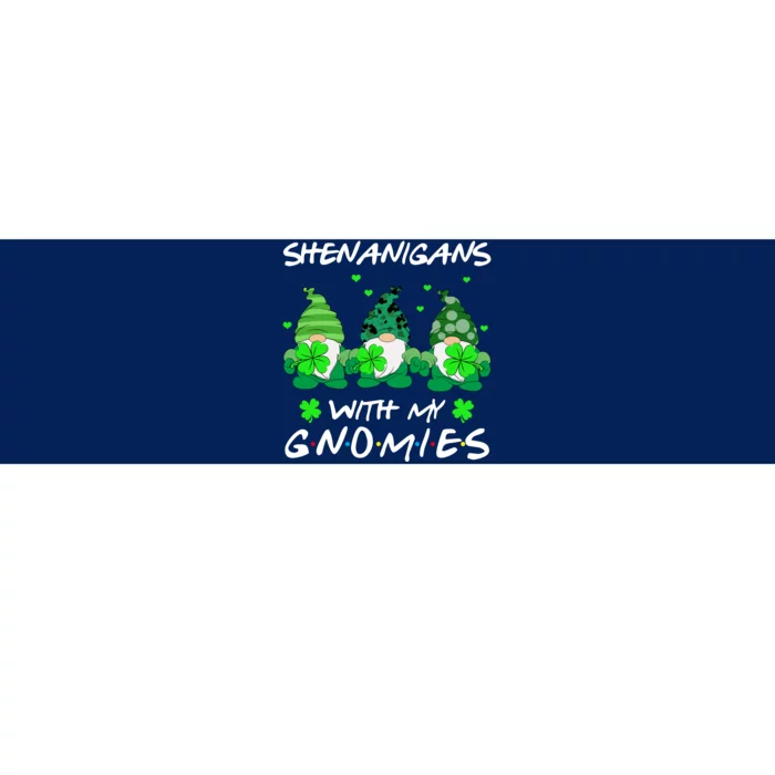 Shenanigans With My Gnomies Shamrock St Patricks Day Bumper Sticker