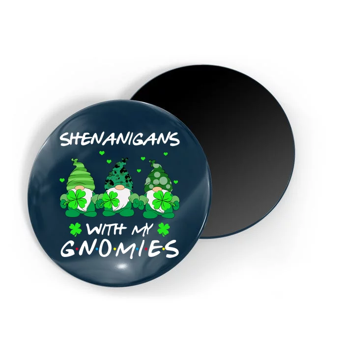 Shenanigans With My Gnomies Shamrock St Patricks Day Magnet