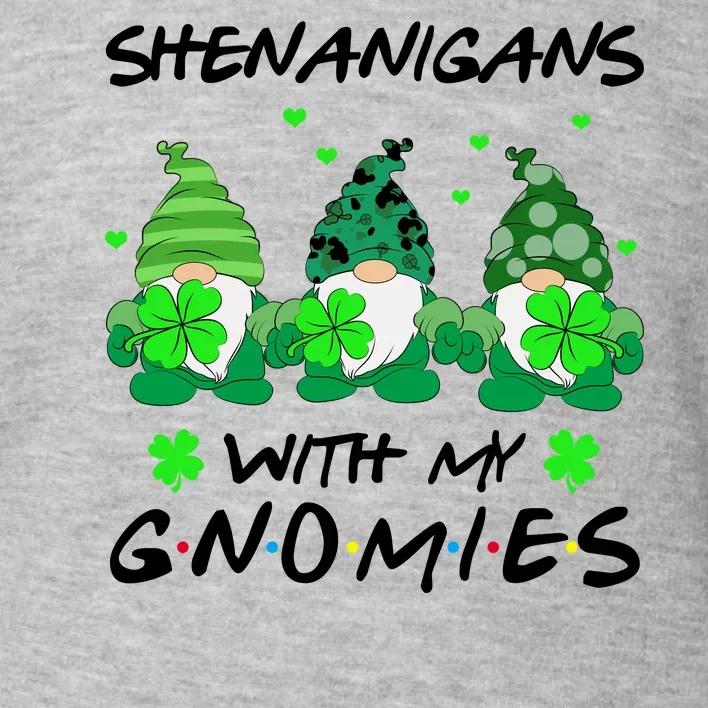 Shenanigans With My Gnomies Shamrock St Patricks Day Toddler Sweatshirt