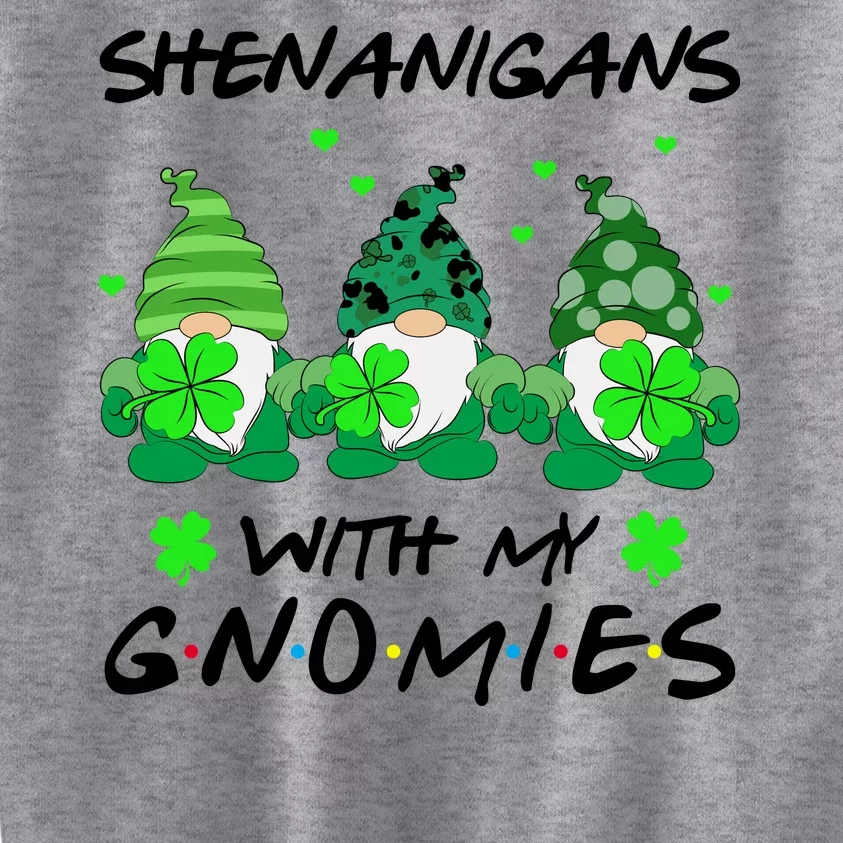 Shenanigans With My Gnomies Shamrock St Patricks Day Kids Sweatshirt