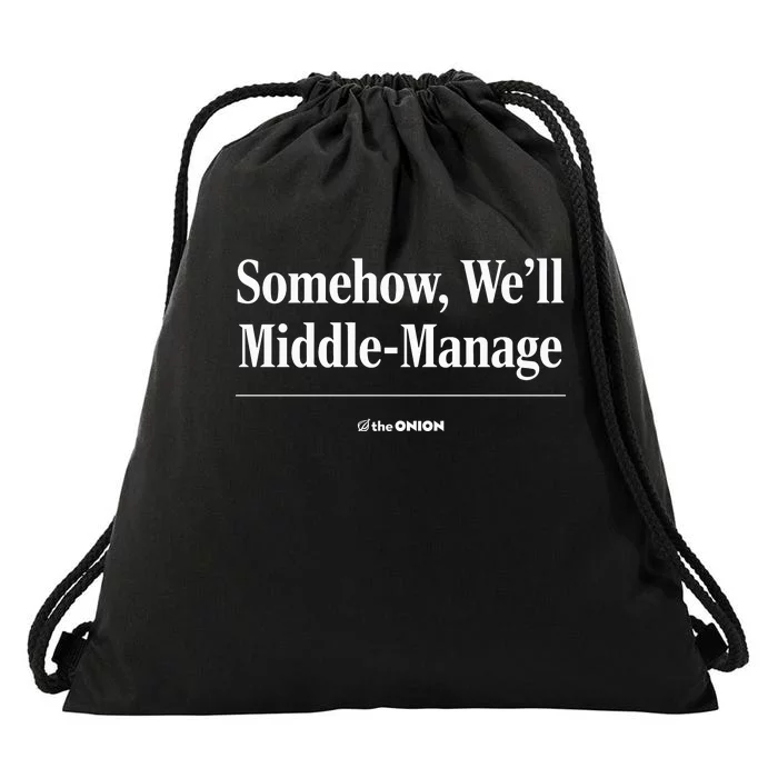 Somehow WeLl Middlemanage Drawstring Bag