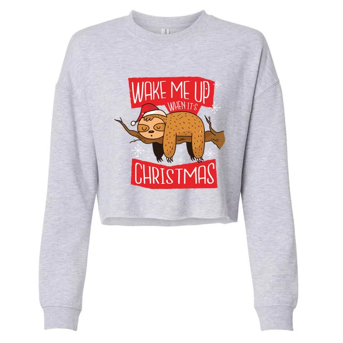 Sloth Wake Me Up When Its Christmas Cute Gift Cropped Pullover Crew