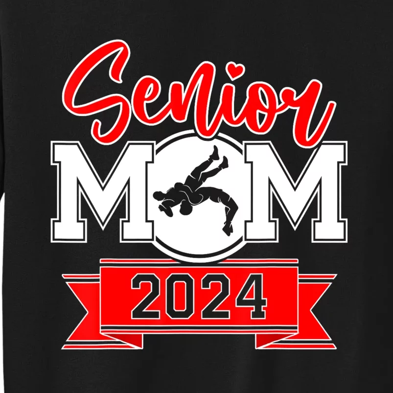 Senior Wrestling Mom Class Of 2024 Tall Sweatshirt