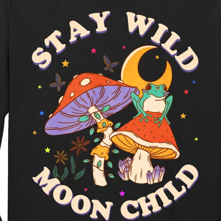 Stay Wild Moon Child Hippie Mushroom Nature Peace Tall Long Sleeve T-Shirt