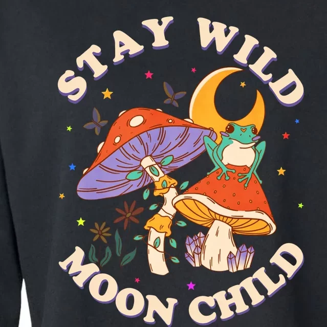 Stay Wild Moon Child Hippie Mushroom Nature Peace Cropped Pullover Crew