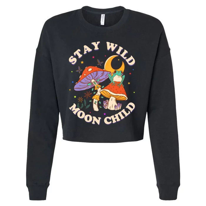 Stay Wild Moon Child Hippie Mushroom Nature Peace Cropped Pullover Crew