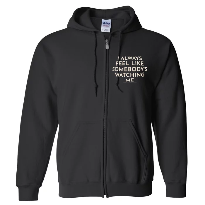 SomebodyS Watching Me Rockwell Lyrics Halloween Full Zip Hoodie